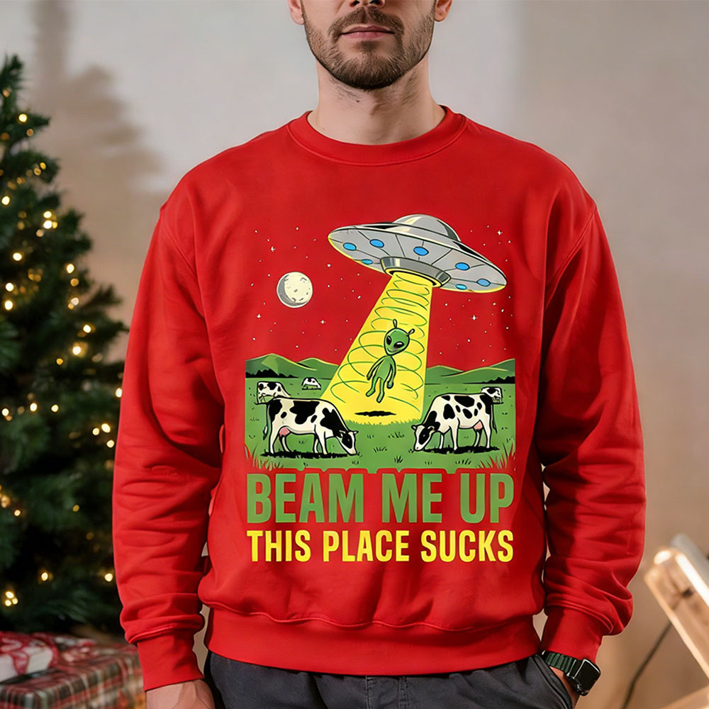 Beam Me Up This Place Sucks Me - огляд і ціна Winter Clothing Quotes