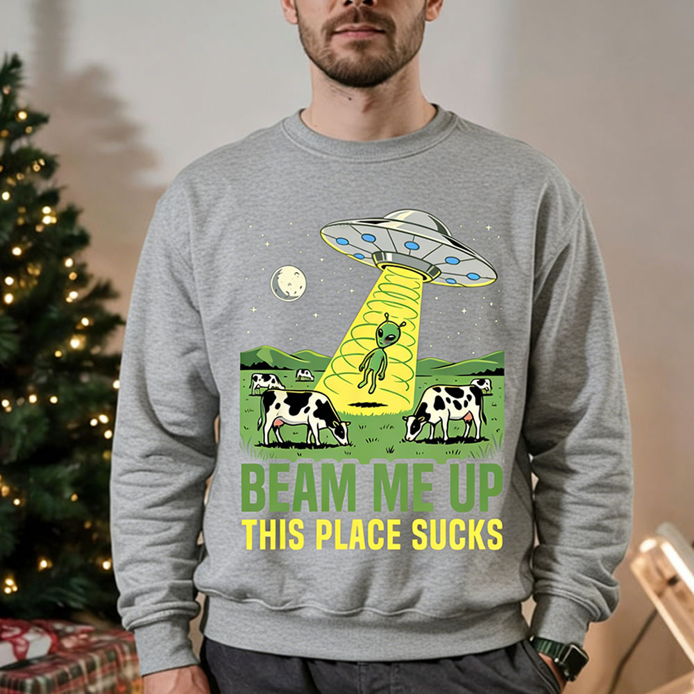 Beam Me Up This Place Sucks Me - огляд і ціна Winter Clothing Quotes